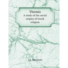 

Книга Themis. A study of the social origins of Greek religion. J.E. Harrison
