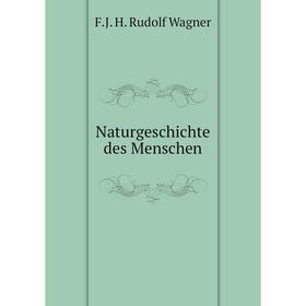 

Книга NaturGeschichte des Menschen