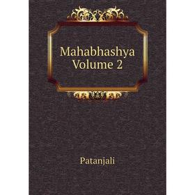

Книга Mahabhashya Volume 2