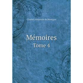 

Книга Mémoires Tome 4
