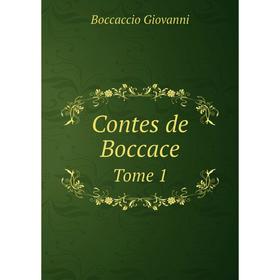 

Книга Contes de Boccace. Tome 1. Boccaccio Giovanni
