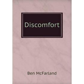 

Книга Discomfort. Ben McFarland