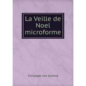 

Книга La Veille de Noel microforme