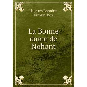 

Книга La Bonne dame de Nohant