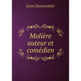 

Книга Molière auteur et comédien