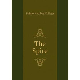

Книга The Spire. Belmont Abbey College