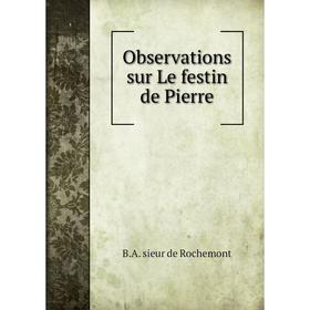 

Книга Observations sur Le festin de Pierre