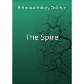 

Книга The Spire. Belmont Abbey College