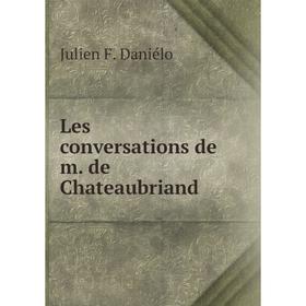 

Книга Les conversations de m de Chateaubriand