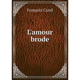 

Книга L'amour brode