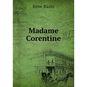 

Книга Madame Corentine