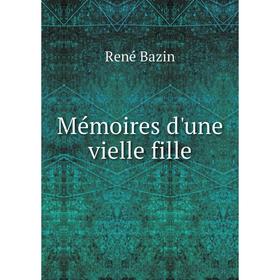 

Книга Mémoires d'une vielle fille