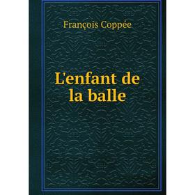 

Книга L'enfant de la balle