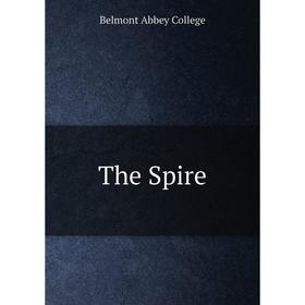 

Книга The Spire. Belmont Abbey College