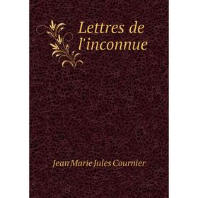 

Книга Lettres de l'inconnue