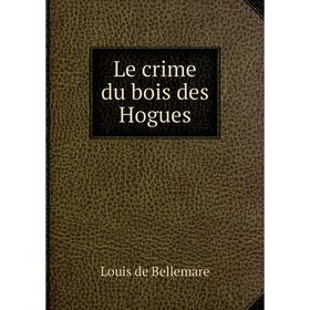 

Книга Le crime du bois des Hogues