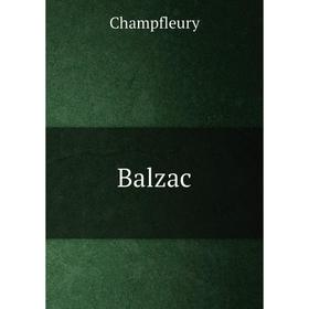 

Книга Balzac. Champfleury