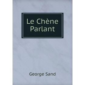 

Книга Le Chène Parlant