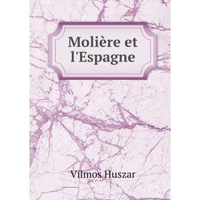 

Книга Molière et l'Espagne
