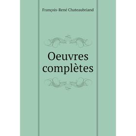 

Книга Oeuvres complètes