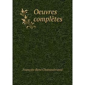 

Книга Oeuvres complètes