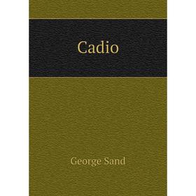 

Книга Cadio. George Sand