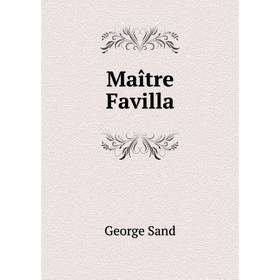 

Книга Maître Favilla