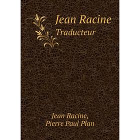 

Книга Jean RacineTraducteur