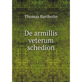 

Книга De armillis veterum schedion. Thomas Bartholin