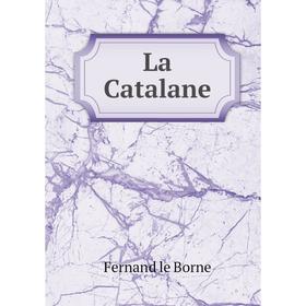 

Книга La Catalane