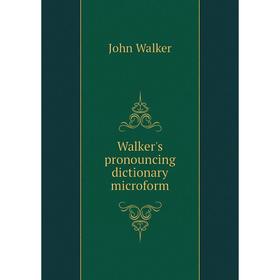 

Книга Walker's pronouncing dictionary microform. John Walker