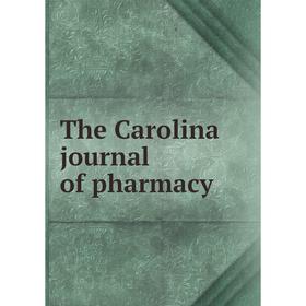 

Книга The Carolina journal of pharmacy. North Carolina Pharmaceutical Association