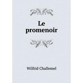 

Книга Le promenoir