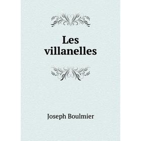 

Книга Les villanelles