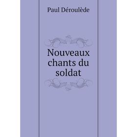 

Книга Nouveaux chants du soldat