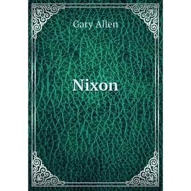 

Книга Nixon