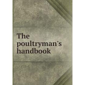 

Книга The poultryman's handbook. International Correspondence Schools