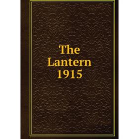 

Книга The Lantern 1915. Emily G. Noyes