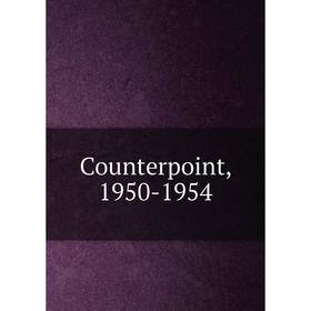 

Книга Counterpoint, 1950-1954