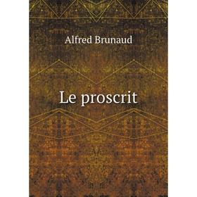 

Книга Le proscrit