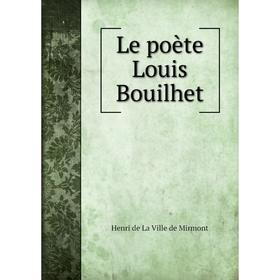 

Книга Le poète Louis Bouilhet