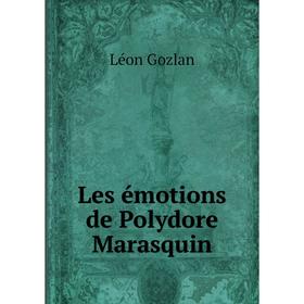 

Книга Les émotions de Polydore Marasquin