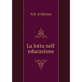 

Книга La lotta nell' educazione