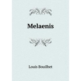 

Книга Melaenis