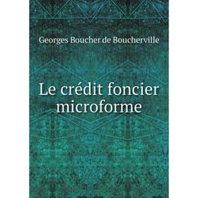 

Книга Le crédit foncier microforme