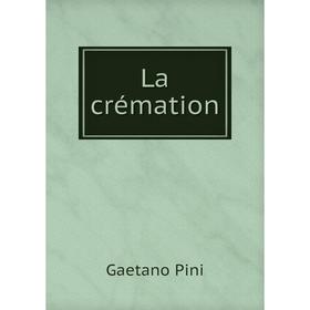 

Книга La crémation