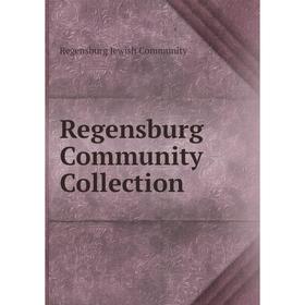 

Книга Regensburg Community Collection. Regensburg Jewish Community