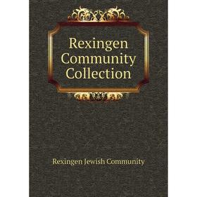 

Книга Rexingen Community Collection. Rexingen Jewish Community