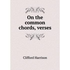 

Книга On the common chords, verses