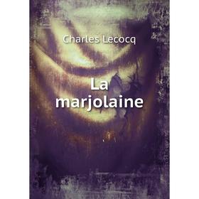 

Книга La marjolaine